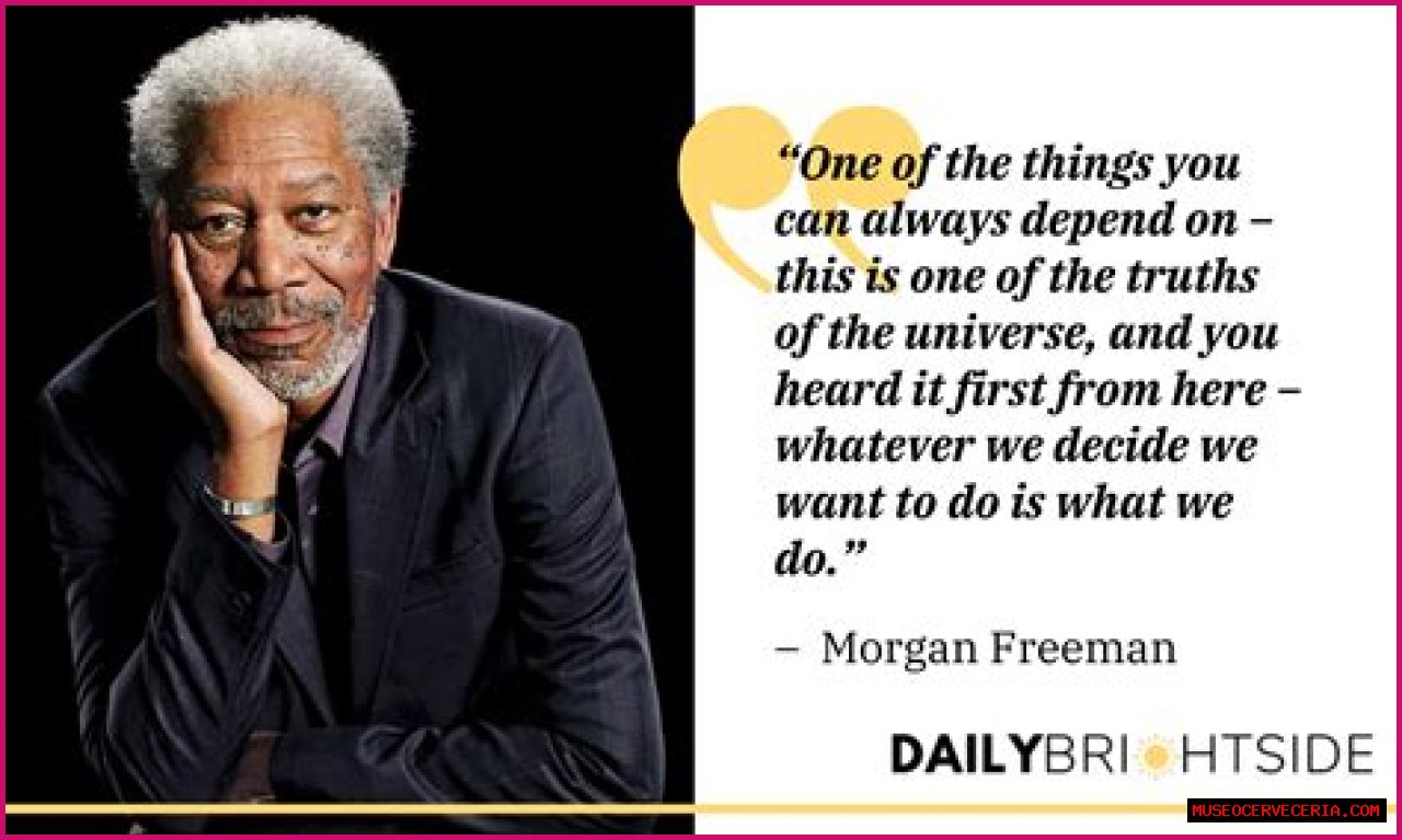 50+ Morgan Freeman Quotes, Quotations, and Famous Sayings